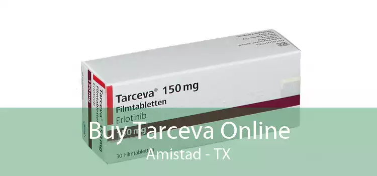Buy Tarceva Online Amistad - TX