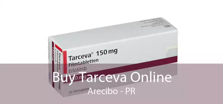 Buy Tarceva Online Arecibo - PR