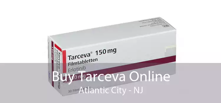 Buy Tarceva Online Atlantic City - NJ