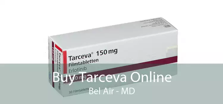 Buy Tarceva Online Bel Air - MD