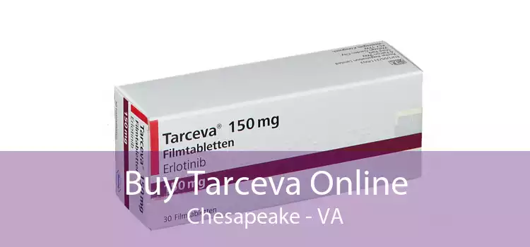 Buy Tarceva Online Chesapeake - VA