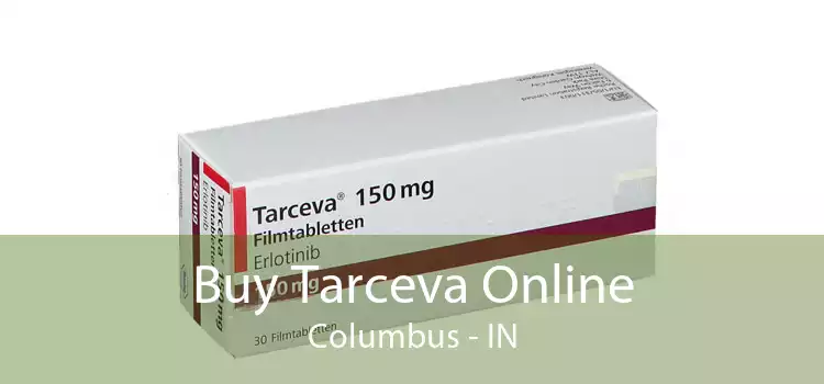 Buy Tarceva Online Columbus - IN