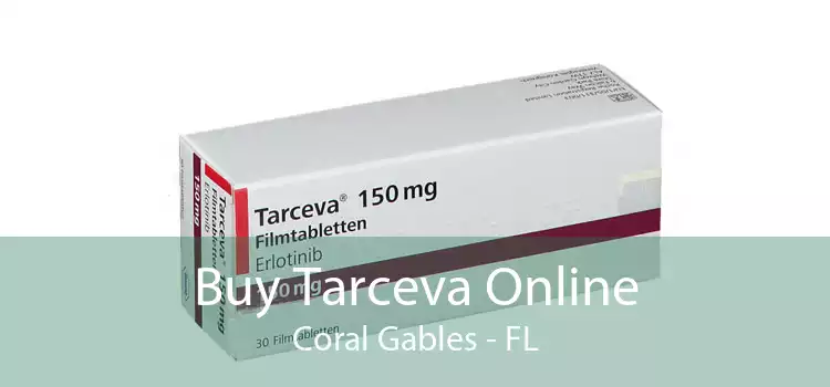 Buy Tarceva Online Coral Gables - FL