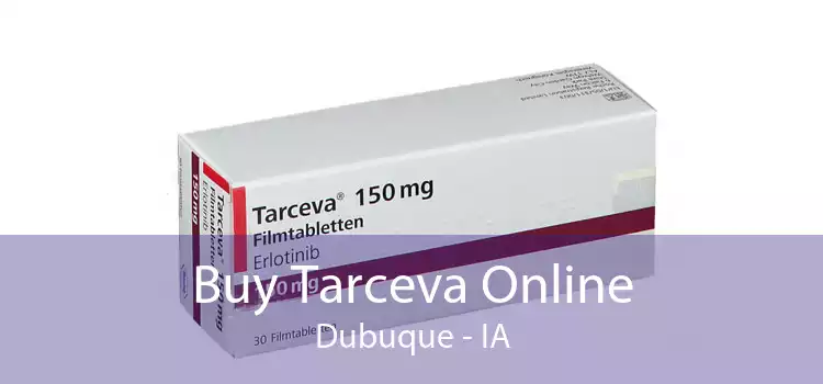 Buy Tarceva Online Dubuque - IA