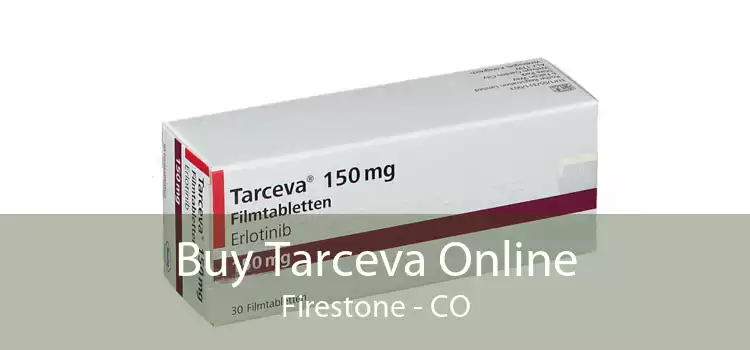 Buy Tarceva Online Firestone - CO