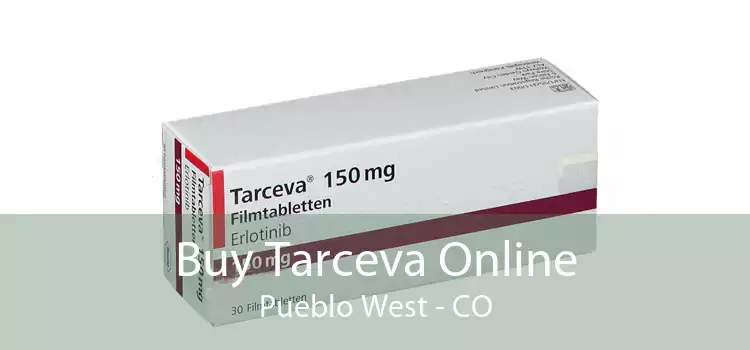 Buy Tarceva Online Pueblo West - CO
