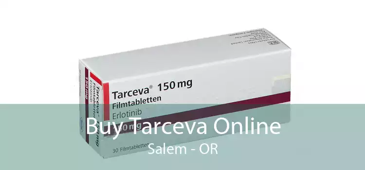 Buy Tarceva Online Salem - OR